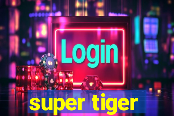 super tiger