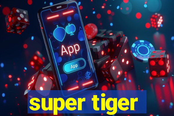 super tiger