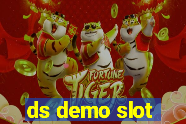 ds demo slot