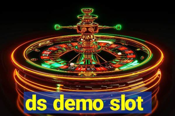 ds demo slot