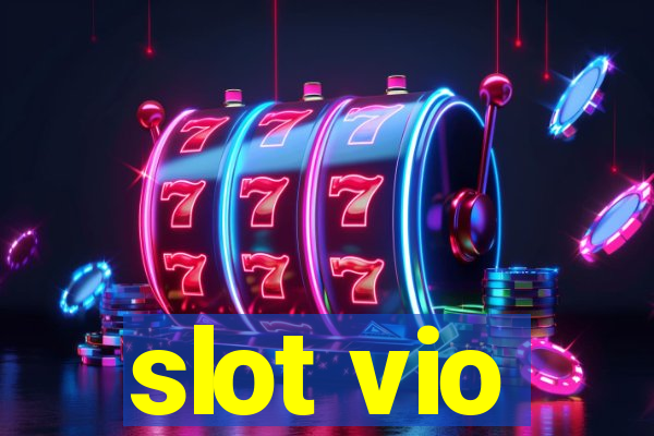 slot vio