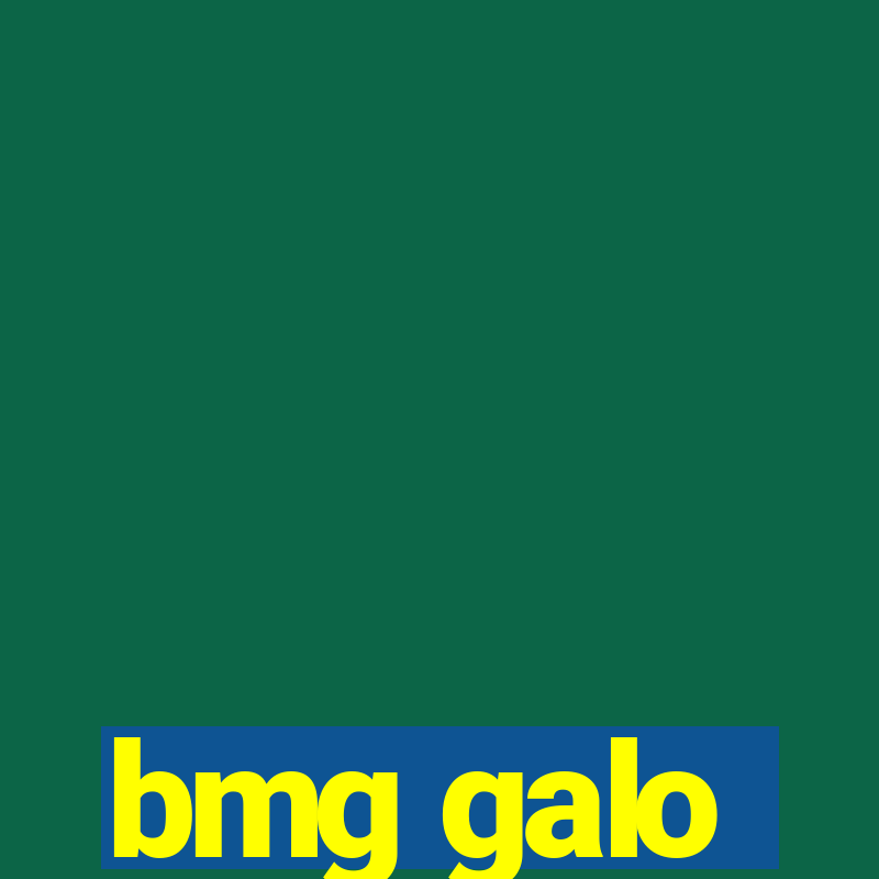 bmg galo