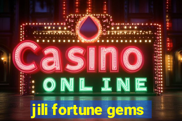 jili fortune gems