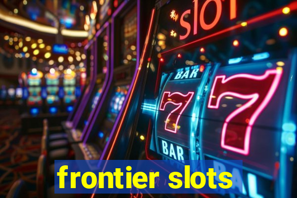 frontier slots