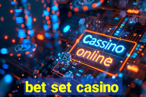 bet set casino