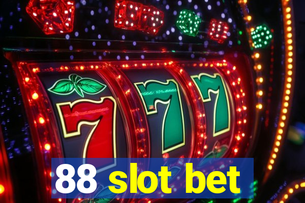 88 slot bet