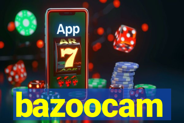 bazoocam