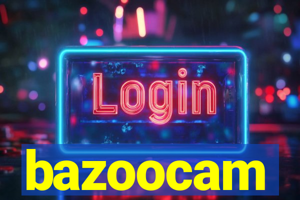 bazoocam