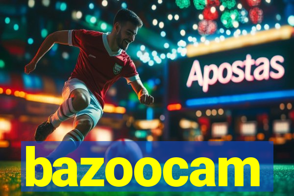 bazoocam