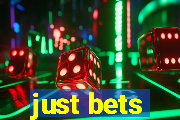 just bets