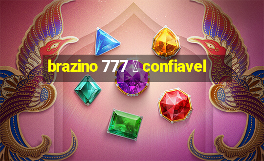 brazino 777 茅 confiavel