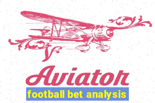 football bet analysis