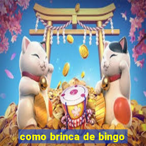 como brinca de bingo