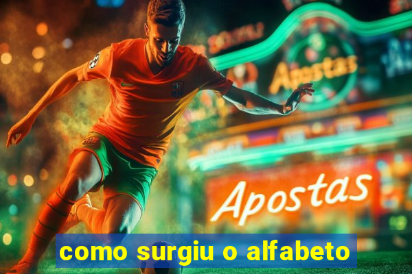 como surgiu o alfabeto