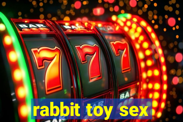 rabbit toy sex