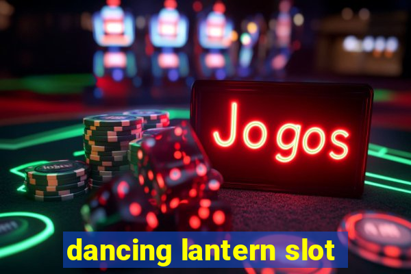 dancing lantern slot