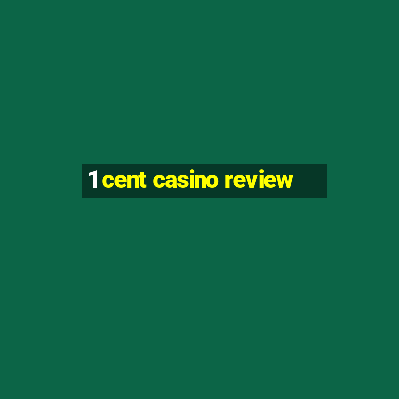 1 cent casino review