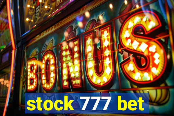 stock 777 bet