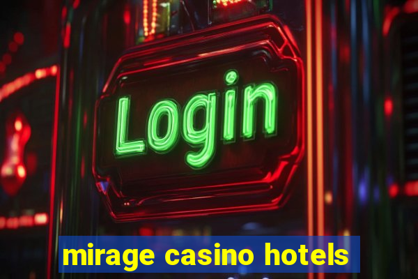 mirage casino hotels