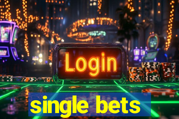 single bets