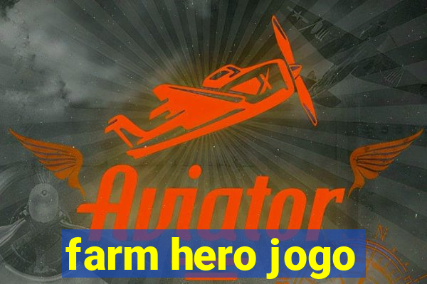 farm hero jogo