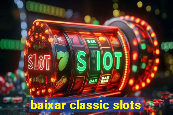 baixar classic slots