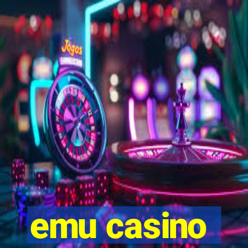 emu casino