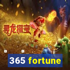 365 fortune