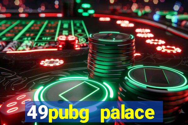 49pubg palace sports slots