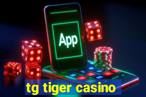 tg tiger casino