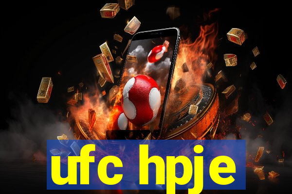 ufc hpje