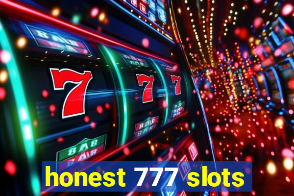 honest 777 slots