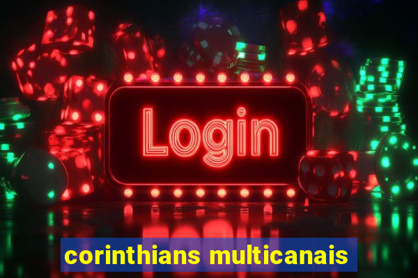 corinthians multicanais