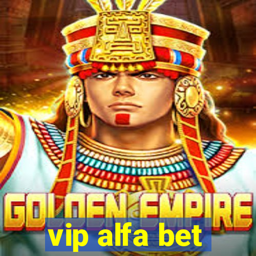 vip alfa bet