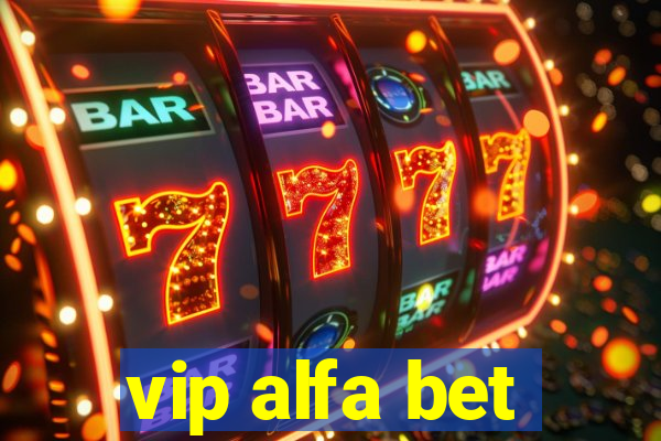 vip alfa bet