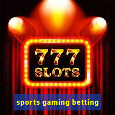 sports gaming betting