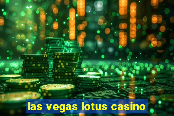 las vegas lotus casino