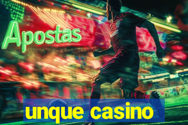 unque casino