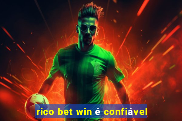 rico bet win é confiável