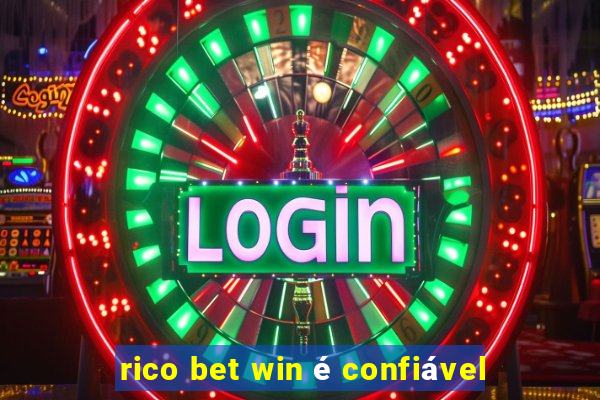 rico bet win é confiável