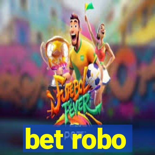 bet robo