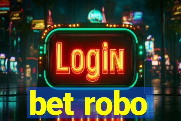 bet robo