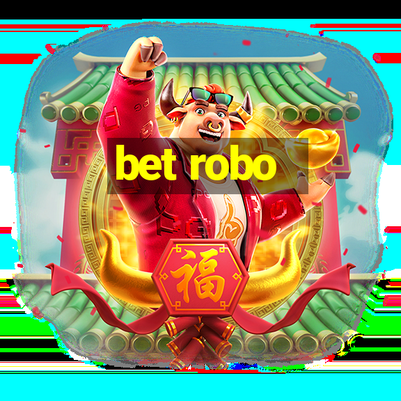 bet robo