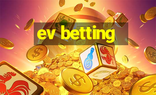 ev betting