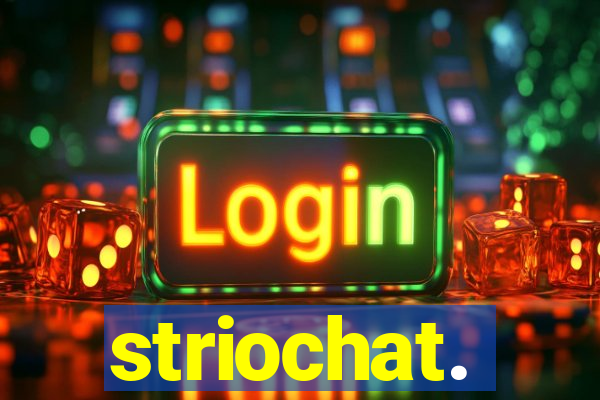 striochat.