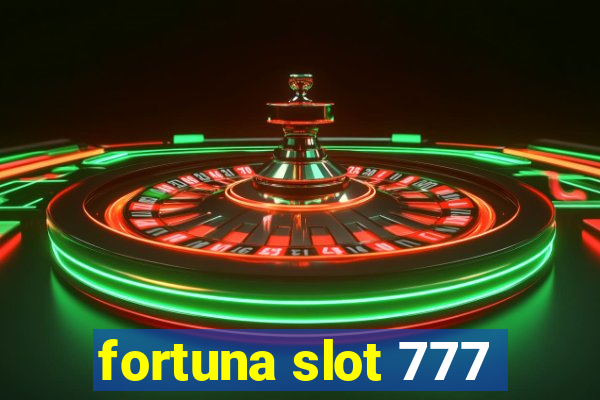 fortuna slot 777