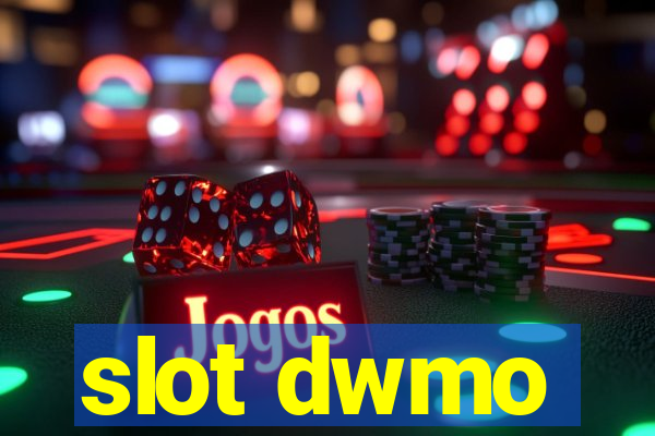 slot dwmo