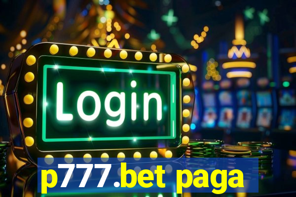 p777.bet paga