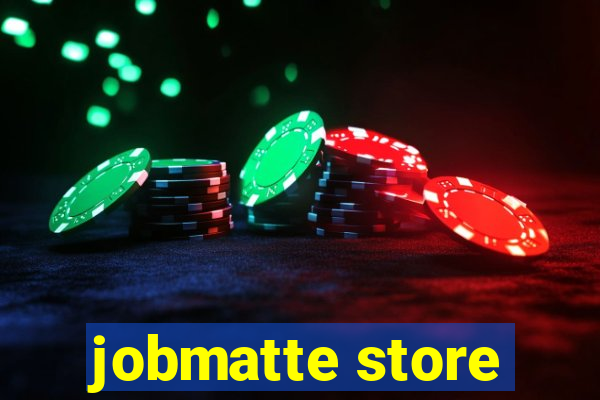 jobmatte store