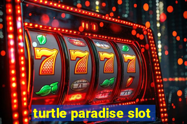 turtle paradise slot